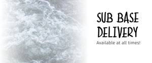 Text reads "Sub Base Delivery" and "Available at all times!". The background fades from white, into a picture of rough sea with foaming waves, and back into white.